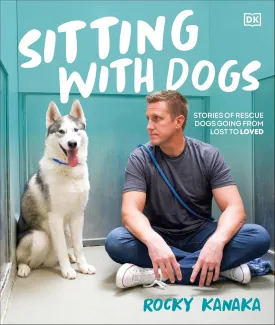 Sitting with Dogs: Stories of Rescue Dogs Going from Lost to Loved Hardcover  October 14, 2025